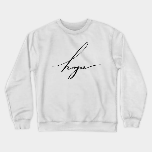 hope inspiration handwritten Crewneck Sweatshirt by Ammi